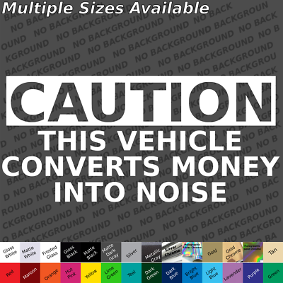 #ad Caution this vehicle converts money to noise custom decal sticker diesel exhaust $8.14