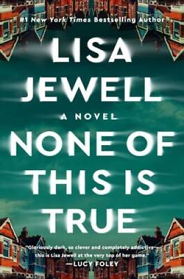 #ad None of This Is True: A Novel Hardcover By Jewell Lisa VERY GOOD $10.77
