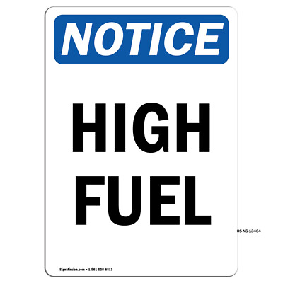 #ad High Fuel OSHA ANSI Notice Sign Metal Plastic Decal $40.99