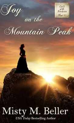 #ad Joy on the Mountain Peak Call of Hardcover by Beller Misty M. Very Good $26.90