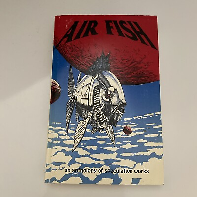 #ad Air fish: An anthology of speculative works Joy Oestreicher Catseye Books 1993 $14.00
