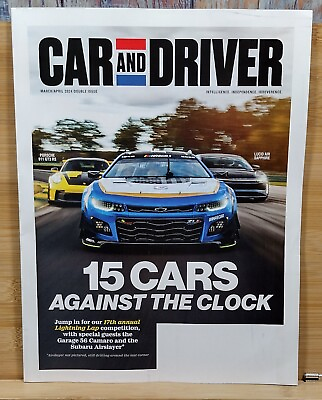 #ad Car and Driver Magazine MARCH APRIL 2024 15 Cars Against the Clock $6.36