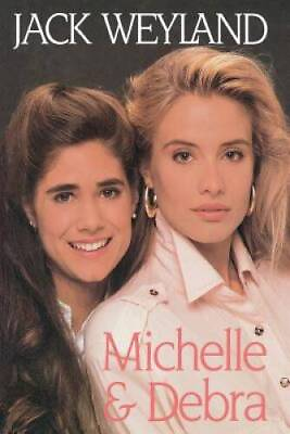 #ad Michelle and Debra Hardcover By Weyland Jack GOOD $3.98