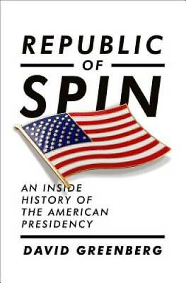 #ad Republic of Spin: An Inside History of the American Presidency GOOD $3.91