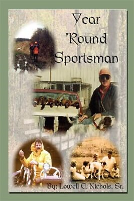 #ad Year #x27;round Sportsman Paperback by Nichols Lowell E. Sr. Brand New Free ... $20.69
