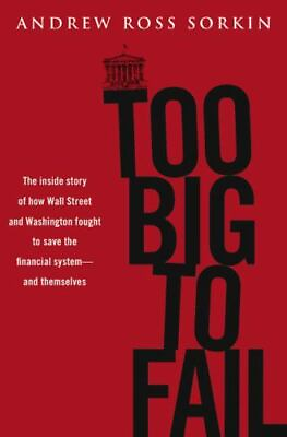 #ad Too Big to Fail: The Inside Story of How Wall Street and Washington Fought to... $4.58
