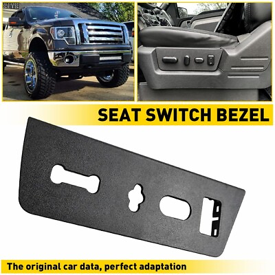 #ad 9L3Z 14A706 MA For Ford Front Driver F 150 F150 Switch Seat Housing TRIM BEZEL $19.99