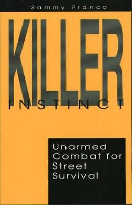 #ad Killer Instinct: Unarmed Combat for Street Survival Paperback GOOD $4.42