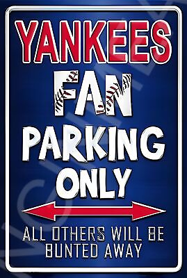 #ad Yankees Fan Parking Only Funny Sign Weatherproof Aluminum 12quot;x18quot; $24.99