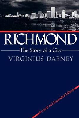 #ad Richmond: The Story of a City Paperback By Dabney Virginius ACCEPTABLE $4.05