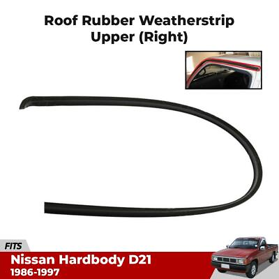 #ad For Nissan Hardbody Navara D21 UTE 1986 97 Roof Drip Upper Door Rubber Right Z09 $46.38