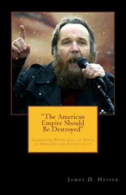 #ad #ad The American Empire Should Be Destroyed: Alexander Dugin And The Perils Of ... $15.68