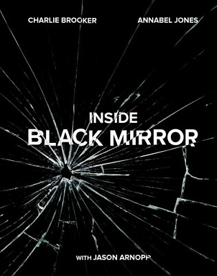 #ad Inside Black Mirror Hardcover by Brooker Charlie; Jones Annabel; Arnopp J... $27.64