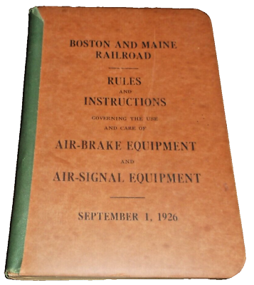 #ad SEPTEMBER 1926 Bamp;M BOSTON AND MAINE EMPLOYEE RULES FOR AIR BRAKE EQUIPMENT $30.00