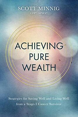 #ad Achieving Pure Wealth: Strategies f... Minnig Scott G $8.69