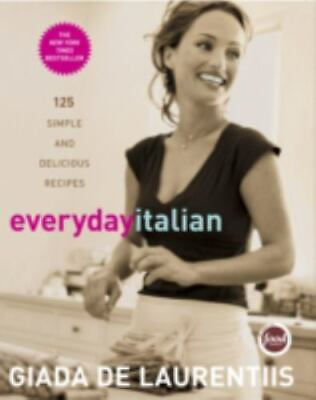#ad Everyday Italian : 125 Simple and Delicious Recipes: a Cookbook by Giada De... $9.89