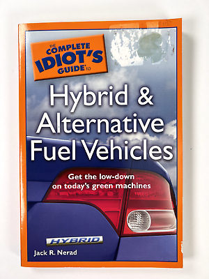 #ad The Complete Idiot#x27;s Guide to Hybrid amp; Alternative Fuel Vehicles 2007 Cars $7.98