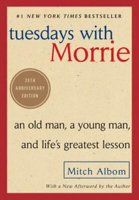 #ad Tuesdays with Morrie: An Old Man a Young Man and Life#x27;s Greatest Lesson 25th $6.56