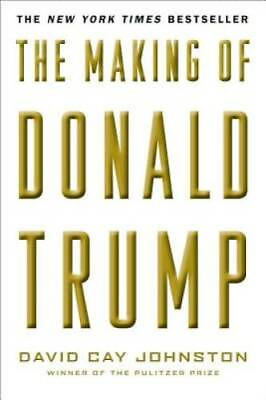 #ad The Making of Donald Trump Hardcover By Johnston David Cay GOOD $4.46