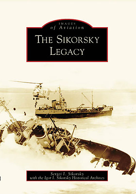 #ad The Sikorsky Legacy Connecticut Images of Aviation Paperback $16.24