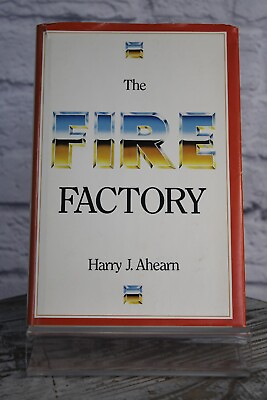 #ad THE FIRE FACTORY By Harry J. Ahearn 1988 HCDJ Signed by Author $40.00