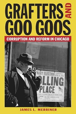 #ad Grafters and Goo Goos: Corruption and Reform in Chicago $19.97
