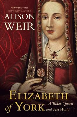 #ad Elizabeth of York: A Tudor Queen and Her World by Weir Alison $4.73