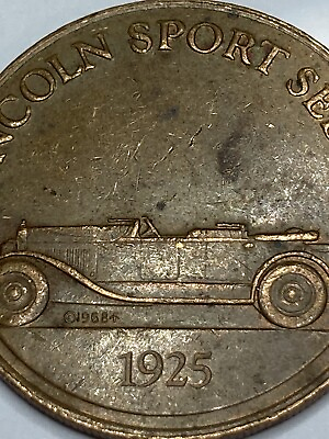 #ad LINCOLN SPORT SEDAN 1925 TOKEN MINTED IN 1968 #px1 $9.25
