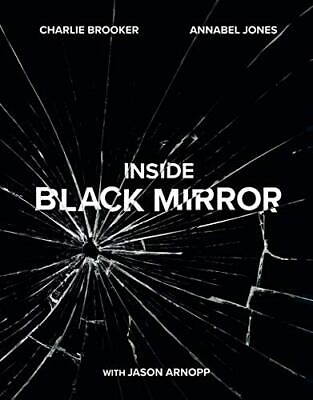 #ad Inside Black Mirror: The Illustrated Oral History by Arnopp Jason Hardback The $11.98