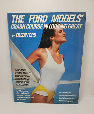#ad The Ford Models#x27; Crash Course in Looking Great by Eileen Ford $152.95