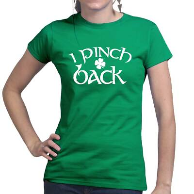 #ad I Pinch Back St Patrick#x27;s Paddy#x27;s Day Irish Shamrock Leprechaun Ladies T shirt $15.99