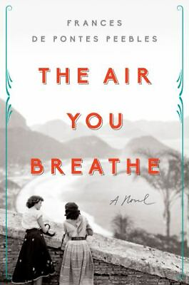 #ad The Air You Breathe by Peebles Frances De Pontes $4.99