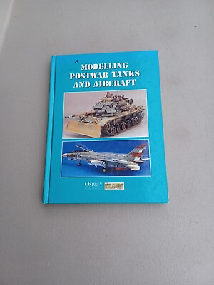#ad Modelling Postwar Tanks and Aircraft Osprey Editors VG 1 HC 0226 $10.50