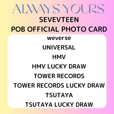 SEVENTEEN ALWAYS YOURS POB PHOTO CARD weverse UNIVERSAL HMV TR TSUTAYA LD $8.99