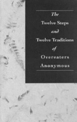 #ad The Twelve Steps and Twelve Traditions of Overeaters Anonymous GOOD $4.30