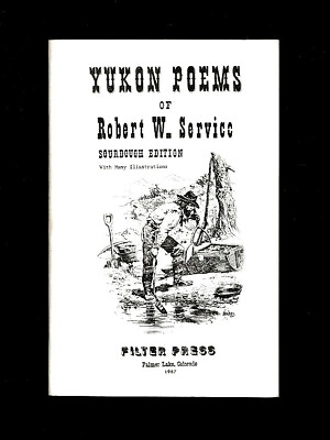 #ad YUKON POEMS OF ROBERT W. SERVICE SOURDOUGH EDITION BY FILTER PRESS COLORADO $5.50
