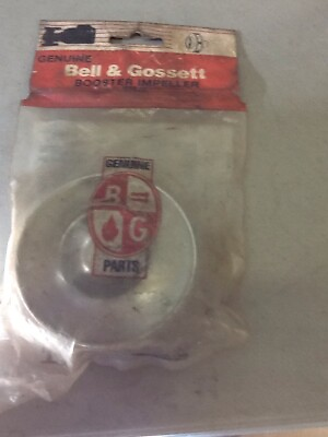 #ad Genuine Bell amp; Gossett Booster Impeller 118666 $65.00