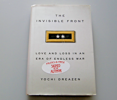 #ad The Invisible Front Love and Loss Era of Endless War Yochi Dreazen Signed 1st Ed $22.99