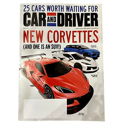#ad Car and Driver Magazine May 2023 25 Cars Worth Waiting For New Corvettes $2.80