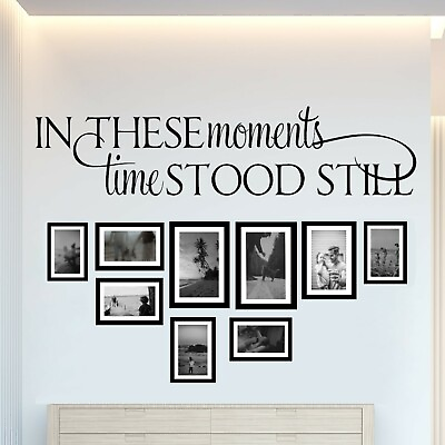 #ad in These Moments Time Stood Still Wall Decals Quotes Family 8Hx34W Matte Black $9.99