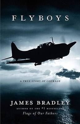 #ad Flyboys: A True Story of Courage Hardcover By Bradley James GOOD $3.97