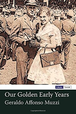 #ad OUR GOLDEN EARLY YEARS By Geraldo Affonso Muzzi **BRAND NEW** $41.95