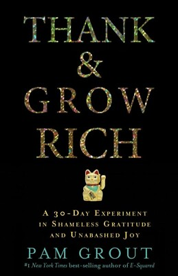 #ad Thank amp; Grow Rich : A 30 Day Experiment in Shameless Gratitude and Unabashed ... $16.93