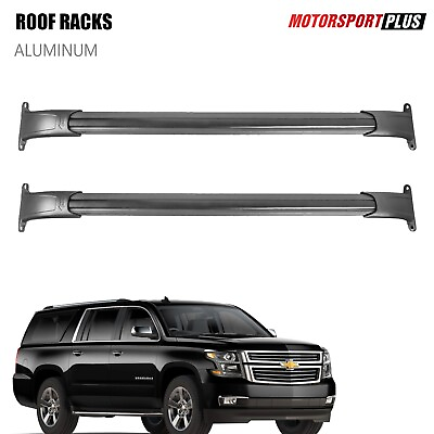 #ad Top Cross Bars Roof Rack For 15 19 Chevy Suburban GMC Yukon Cadillac Escalade $53.89