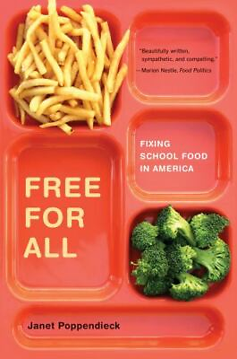 #ad Free for All: Fixing School Food in Americavolume 28 by Poppendieck Janet $5.00