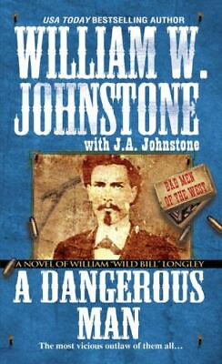 #ad A Dangerous Man:: A Novel of William quot;Wild Billquot; Longley Bad Men of the West $6.24