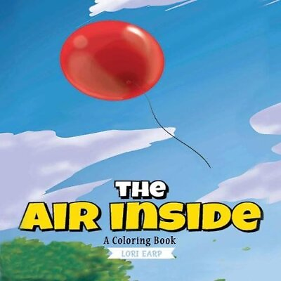 #ad THE AIR INSIDE: A COLORING BOOK By Lori Ann Earp **BRAND NEW** $15.49
