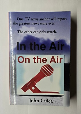 #ad In the Air On the Air John Culea News Anchor KFMB TV San Diego Signed Paperback $12.99