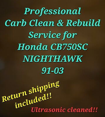#ad 91 03 CB750SC NIGHTHAWK Professional Carb Clean amp; Rebuild Service for Honda 750 $529.00