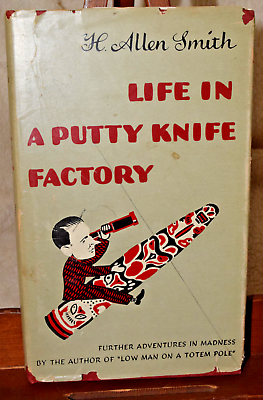 #ad Life in a Putty Knife Factory by H. Allen Smith 1943 Vintage Hardcover Book $15.00